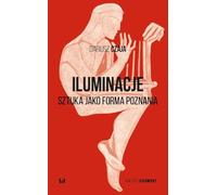 Iluminacje: Sztuka jako forma poznania