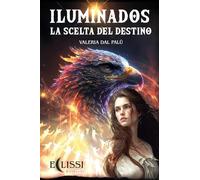 Iluminados: La Scelta del Destino