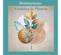 Ilustraciones Láminas de Plantas: Naturaleza Viva, Formato Libro Cuadrado, Dibujos para Decorar Interiores, Arte y Decoraciones Naturales Relajantes