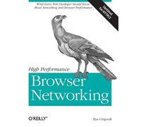 Ilya Grigorik High Performance Browser Networking (Tascabile)