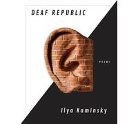 Ilya Kaminsky Deaf Republic (Tascabile)