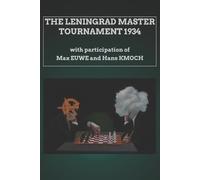Ilya Kan Mikhail Botvinnik Hans Km The Leningrad Master Tournament 1 (Tascabile)