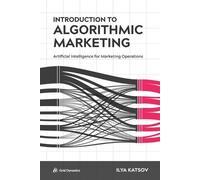Ilya Katsov Introduction to Algorithmic Marketing (Tascabile)