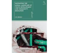 Ilya Zrudlo Navigating the Moral Landscape of Youth Developme (Copertina rigida)
