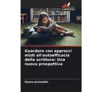 Ilyana Jalaludd Guardare con approcci misti all'autoefficacia della (Tascabile)