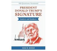 Ilyas M Zeshan President Donald Trump's Signature Analysis and Synth (Tascabile)