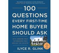 Ilyce R. Glink 100 Questions Every First-Time Home Buyer Should Ask, (Tascabile)