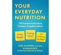 Ilyse Schapiro Hallie Rich Your Everyday Nutrition (Tascabile)