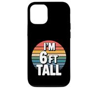 I'm 6 Ft Tall Scherzo esagerato in altezza - Custodia per iPhone 12/12 Pro