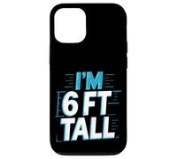 I'm 6 Ft Tall Scherzo esagerato in altezza -- Custodia per iPhone 12/12 Pro