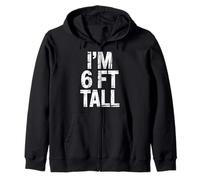 I'm 6 Ft Tall Scherzo esagerato in Altezza - Felpa con Cappuccio