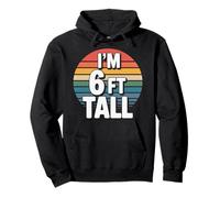 I'm 6 Ft Tall Scherzo esagerato in Altezza - Felpa con Cappuccio