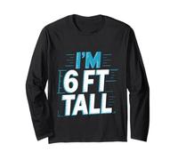 I'm 6 Ft Tall Scherzo esagerato in altezza -- Maglia a Manica