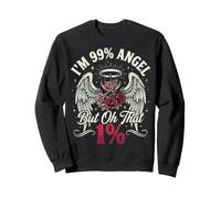 Im 99% Angel But Oh That 1% Selvaggia Civettuola Felpa