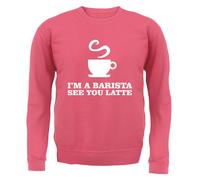 I'M A Barista See You Latte - Adulti Felpa con Cappuccio / - Drink Coffee