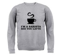 I'M A Barista See You Latte - Bambini Felpa con Cappuccio/Maglione - Bere Caffè