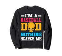 I'm A Baseball Dad Nothing Scares Me Softball Player Felpa