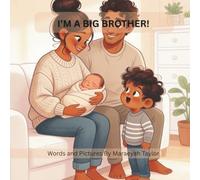 I'm a big brother: Helping Toddlers Learn Kindness, Love, and Gentle Care