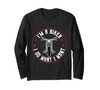 I'm A Biker And I Do What I Want Maglia a Manica