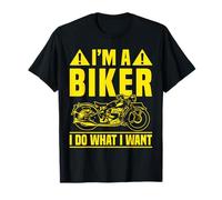 I'm A Biker And I Do What I Want Maglietta