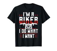I'm A Biker And I Do What I Want Maglietta