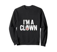 I'm A Clown For Clown And Clown Lovers Funny Clown Memes Felpa