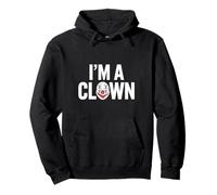 I'm A Clown For Clown And Clown Lovers Funny Clown Memes Felpa con Cappuccio