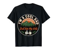 I'm A Cool Dad Just Ask My Kids Padre Fantastico - Maglietta