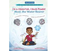I'm a Creator; I Have Power! Mosi, the Water Bearer