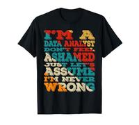 I'm A Data Analyst Don't Feel Ashamed Vintage Style Funny Maglietta