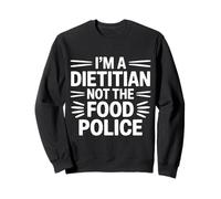 I'm A Dietitian Not The Food Police Nutrition Health - Felpa