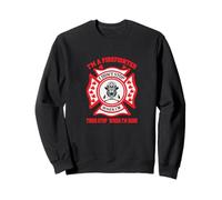 I'm a Firefighter, I Stop When I'm Done Best Fireman Gift Felpa