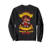 I'm A Firefighter We Never Die Funny Fireman Firefighters Felpa