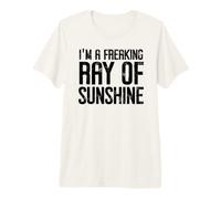 I'm a Freaking Ray of Sunshine Little Ray Sarcastic Sunshine Maglietta Premium