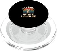 I'm A Fungi People Lichen Me Biology Mushroom Joke ------ PopSockets PopGrip per MagSafe