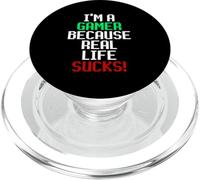I'm A Gamer Because Real Life Sucks! Sarcastic Gaming Humour PopSockets PopGrip per MagSafe