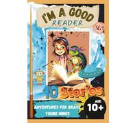 I'm a good reader V.1: Adventures for brave young minds