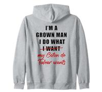 I'm a Grown Man I Do What... My Coton de Tulear Wants Humor Felpa con Cappuccio
