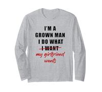 I'm a Grown Man I Do What... My Girlfriend Wants Humor Maglia a Manica