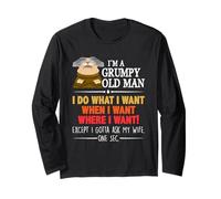 I'm A Grumpy Old Man I Do What I Want When I Want Funny Maglia a Manica