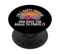 I'm A Happy Hooker And Have The Balls To Prove It PopSockets PopGrip Adesivo