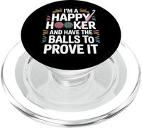 I'm A Happy Hooker And Have The Balls To Prove It - PopSockets PopGrip per MagSafe