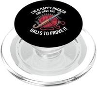 I'm A Happy Hooker And Have The Balls To Prove It - PopSockets PopGrip per MagSafe