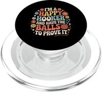 I'm A Happy Hooker And Have The Balls To Prove It - PopSockets PopGrip per MagSafe