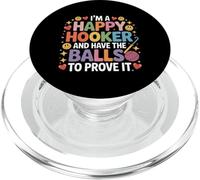 I'm A Happy Hooker And Have The Balls To Prove It - PopSockets PopGrip per MagSafe