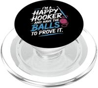 I'm A Happy Hooker And Have The Balls To Prove It - PopSockets PopGrip per MagSafe