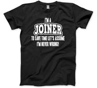 I'm A Joiner Lets Assume I'm Never Wrong Mens T-Shirt Unisex Shirt