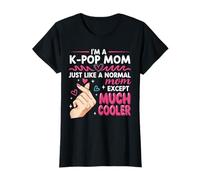I'm a K-pop Mom Just like a Normal Mom Cool Kpop Merch Gifts Maglietta