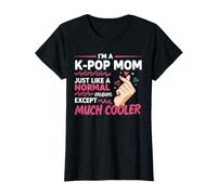 I'm a K-pop Mom Just like a Normal Mom Cool Kpop Merch Gifts Maglietta