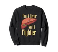 I'm A Liver Not A Fighter Consapevolezza del fegato Felpa